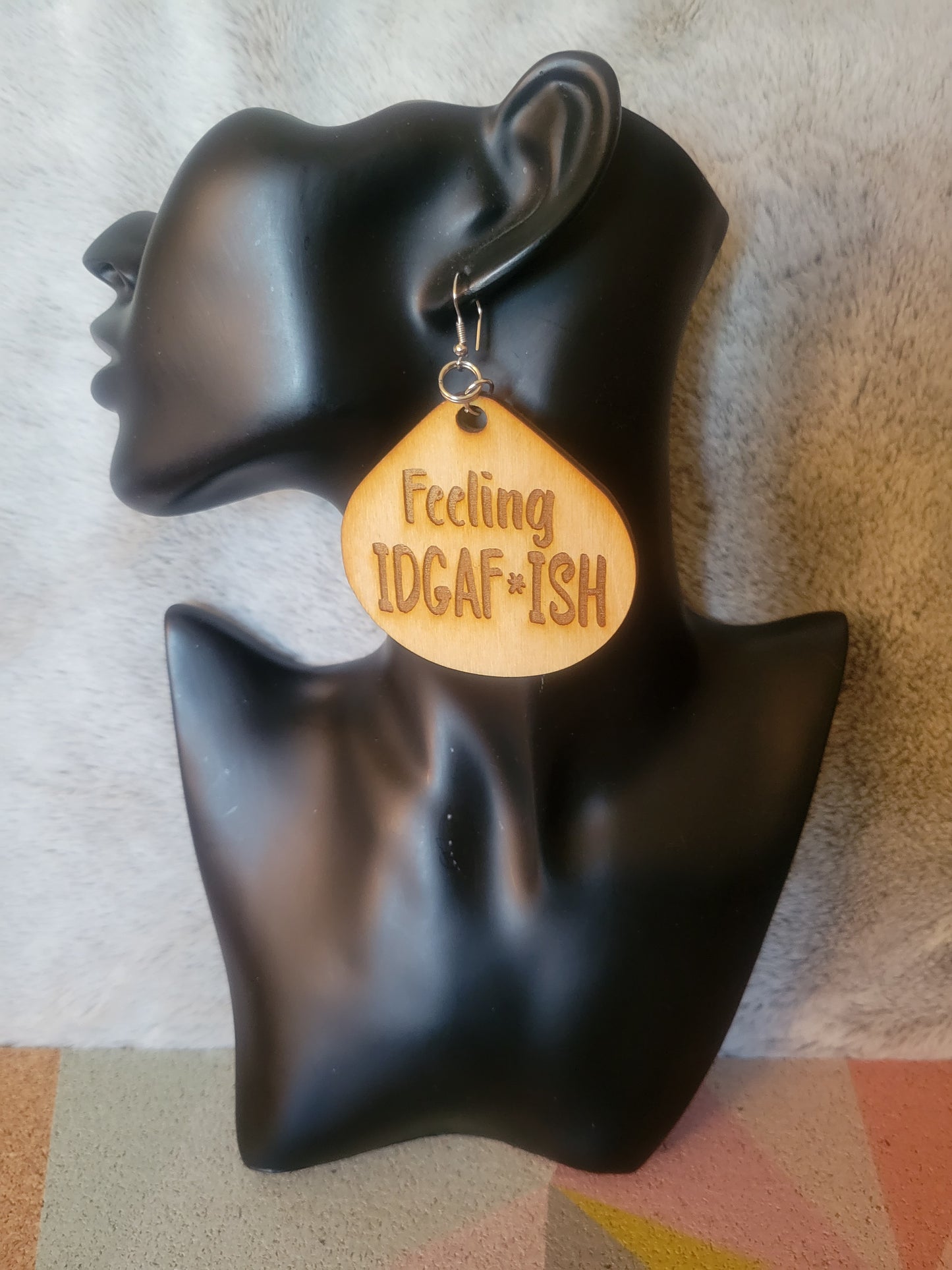 Feeling IDGAF*ISH Earrings