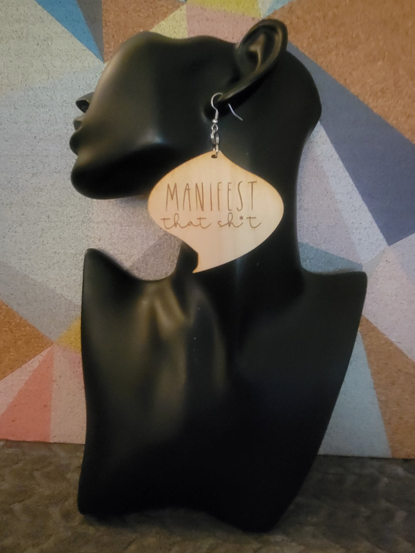 Manifest That Sh*t Earrings