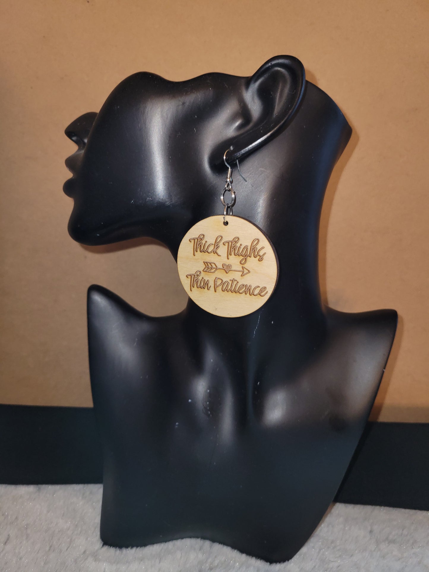 Thick Thighs ~ Thin Patience Earrings