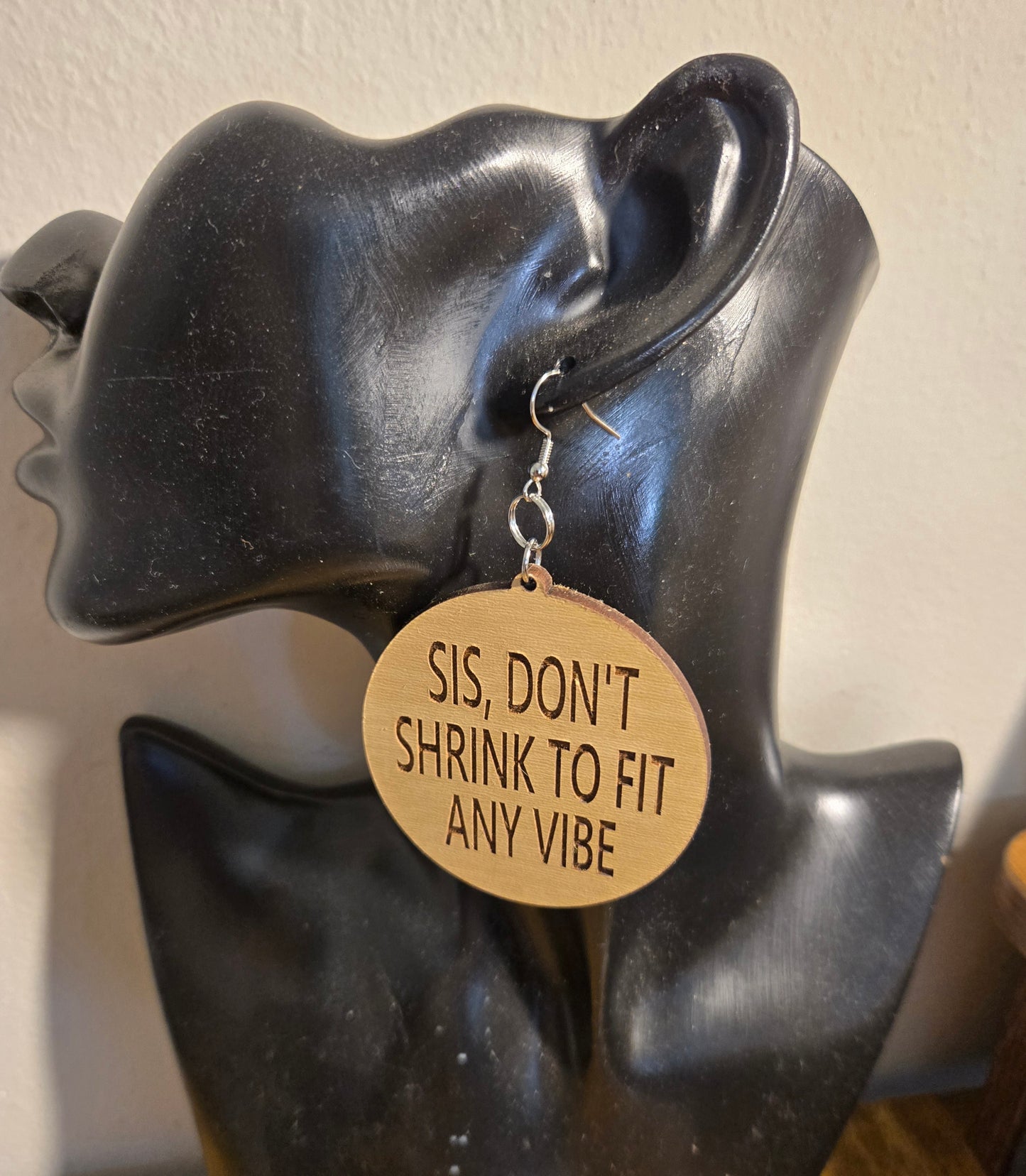Sis, Don't shrink to fit any vibe earrings