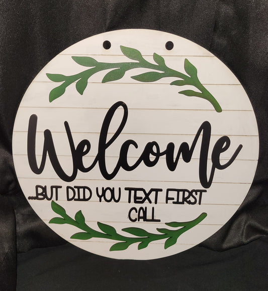 Welcome “But did you text first or call first" Door Hanger